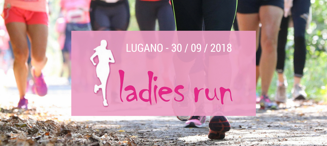 Ladies Run arriva a Lugano!