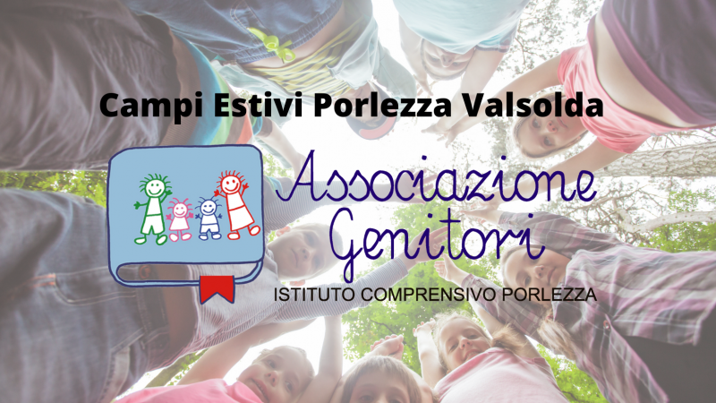 Campi Estivi Age Porlezza Valsolda: iscrizioni fino al 15 maggio