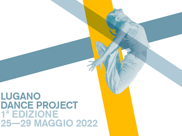 Lugano Dance Project: fino a domenica 29 maggio